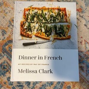Dinner in France Melissa Clark cookbook
